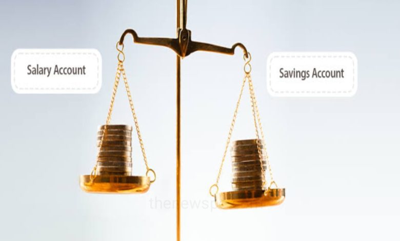 Savings Account Vs Salary Account | What are the Difference